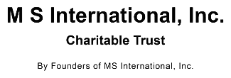M S International, Inc. Charitable Trust